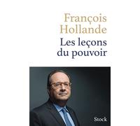 François Hollande – Les leçons du pouvoir