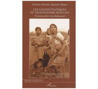 Carlos Antonio Aguirre Rojas – Les leçons politiques du néozapatisme mexicain – Broché