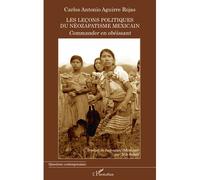 Carlos Antonio Aguirre Rojas – Les leçons politiques du néozapatisme mexicain – Broché