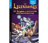 Les Légendaires - 50 Enigmes et activités extraordinaires CE1