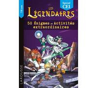 Les Légendaires - 50 Enigmes et activités extraordinaires CE1