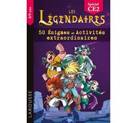 Les Légendaires - 50 Enigmes et activités extraordinaires CE2 - Aurore Meyer - Larousse - broché - Scolaire / Universitaire
