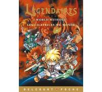 Les Légendaires Aventures - Tome 11 - Les Cicatrices Du Monde