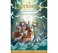 Les Légendaires Aventures Tome 8 : world without : le royaume des larmes
