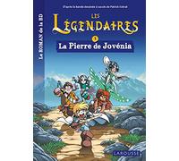Les légendaires - Le roman - Tome 1 : La Pierre de Jovénia - Collectif - Larousse - broché - Roman cadet