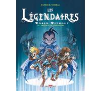 Patrick Sobral – Les Légendaires Tome 19 : World Without – Artémus le Légendaire – Cartonné