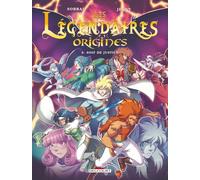 Les Légendaires - Origines T06: Soif de justice