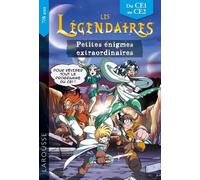 Les Légendaires Petites Énigmes Extraordinaires - Du Ce1 Au Ce2