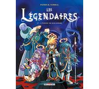Patrick Sobral – Les Légendaires, Tome 17 : L'Exode de Kalandre – Cartonné – Delcourt