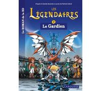 Les Légendaires Tome 2 - Le Gardien