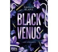 Les Légendes - tome 1 - Black Venus - Dahlia Blake - Albin Michel - broché - Roman