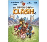 Les Légendes De Clash - Tome 1 - Les Contes Légendaires De Hauts Faits Légendastiques