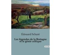 Les Légendes De La Bretagne Et Le Génie Celtique