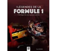 Les légendes de la Formule 1 L'héritage des plus grands pilotes - Tony Dodgins - Sophia Editions - relié - Beau livre