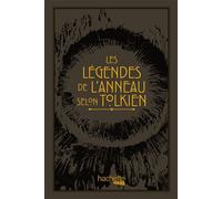 Les légendes de l'Anneau selon Tolkien - David Day - Hachette Heroes - broché - Monographie