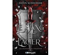 Les légendes de Thezmarr T1: Le sang et l'acier