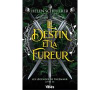 Les légendes de Thezmarr T3: Le destin et la fureur