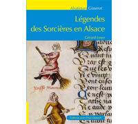 Les légendes des sorcières en Alsace - Gérard Leser - Gisserot Editions - broché - Contes / Légendes