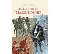 Les Légendes du Masque de fer 2014 - Nicolas Carreau - Librairie Vuibert - broché - Essai