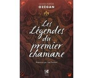 Les Légendes du premier chamane Ozégan (Auteur), Yves Truchard (Illustration)
