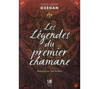 Les Légendes du premier chamane - Ozégan - Vega Eds - broché - Essai