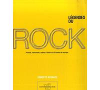 Les légendes du rock: Portraits, instruments, légendes et histoire de 50 années de musique