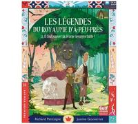 Les Légendes Du Royaume D'à-Peu-Près - Tome 2 - Il Faut Sauver La Licorne Insupportable !