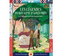 Les Légendes du Royaume d'A-peu-près - Tome 2 Il faut sauver la licorne insupportable ! Richard Petitsigne (Auteur), Justine Gouvernet (Illustration)