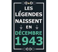 Les légendes naissent en Décembre 1943: Idée cadeau original pour le 77ème anniversaire I Citations positives humour I Carnet de notes ligné, journal ... anniversaire pour 77 ans homme et femme