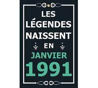 Les légendes naissent en Janvier 1991: Idée cadeau original pour le 30ème anniversaire I Citations positives humour I Carnet de notes ligné, journal ... anniversaire pour 30 ans homme et femme
