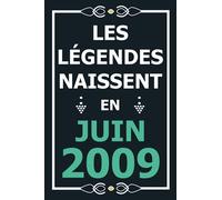 Les légendes naissent en Juin 2009: Idée cadeau original pour le 12ème anniversaire I Citations positives humour I Carnet de notes ligné, journal ... anniversaire pour 12 ans fille et garçon