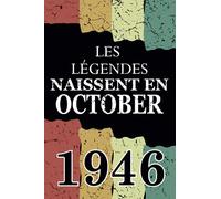 Les légendes naissent en Octobre 1946: Idée cadeau original pour le 75ème anniversaire I Citations positives humour I Carnet de notes ligné, journal ... anniversaire pour 75 ans homme et femme