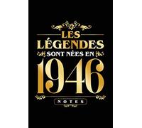 Les légendes sont néees en 1946: Cadeau d'anniversaire, carnet de notes ligné, journal intime, Cadeau pour fille, garçon...|Parfait pour les notes, les idées, les souvenirs, organiser les pensées ....
