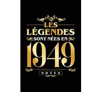 Les légendes sont néees en 1949: Cadeau d'anniversaire, carnet de notes ligné, journal intime, Cadeau pour fille, garçon...|Parfait pour les notes, les idées, les souvenirs, organiser les pensées ....