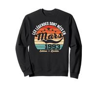 Les Légendes sont Neés en Mars 1993 33 Anniversaire Sweatshirt