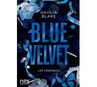 Dahlia Blake – Les Légendes – Tome 3 : Blue Velvet – Roman – Broché