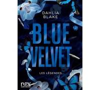 Dahlia Blake – Les Légendes – Tome 3 : Blue Velvet – Roman – Broché