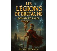 Les Légions de Bretagne: Roman uchronie bretonne : un aquila volé scelle l’autonomie
