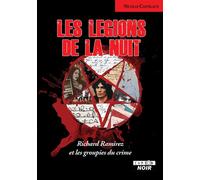 Les légions de la nuit Richard Ramirez et les groupies du crime - Nicolas Castelaux - Camion Blanc Eds - broché - Essai