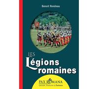 Les légions romaines - Benoît Rondeau - Ysec - broché - Essai