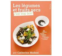 Les légumes et fruits secs, c'est trop bon !