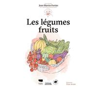 Les Légumes fruits - Jean-Martin Fortier - Delachaux et niestlé - broché - Guide
