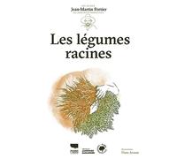 Les Légumes racines: Les guides du jardinier maraîcher