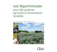 Les légumineuses pour des systèmes agricoles et alimentaires durables