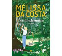 Les Lendemains (édition collector) - Mélissa Da Costa - Albin Michel - broché - Roman