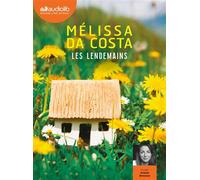 Les Lendemains Livre audio 1 CD MP3 - Mélissa Da Costa - Audiolib - Texte lu (CD) - Textes lus CD