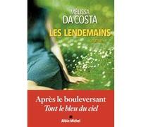 Les Lendemains Melissa Da Costa (Auteur)