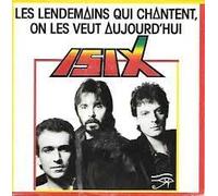 Les Lendemains Qui Chantent, On Les Veut Aujourd'hui ( 45 tours )