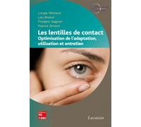 Les lentilles de contact Optimisation de l'adaptation, utilisation et entretien - Frédéric Gagnon - Technique Et Documentation - broché - Livre