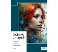 Les lettres de « crystal » Addiction - Mich'Neveux - Nombre 7 - relié - Récit